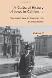 A Cultural History of Jews in California: The Jewish Role in American Life