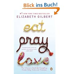 EXP Eat, Pray, Love: One Woman's Search for Everything Across Italy, India and Indonesia (international export edition)