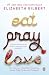 Eat, Pray, Love: One Woman's Search for Everything Across Italy, India and Indonesia (International Export Edition)