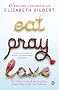 Eat, Pray, Love: One Woman's Search for Everything Across Italy, India and Indonesia (international export edition)