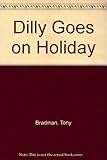 Dilly goes on holiday