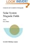 Solar System Magnetic Fields (Geophysics and Astrophysics Monographs)
