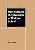 Devolution and the governance of Northern Ireland