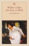 Die Frau in Wei�: Criminal-Roman