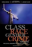 Cover for 'Class, Race, Gender, and Crime: The Social Realities of Justice in America'