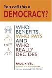 You Call This a Democracy?
