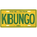NEW  KISS ME , I AM FROM KIBUNGO  RWANDA LICENSE PLATE SIGN CITY