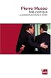 T�l�-politique - Le sarkoberlusconisme � l'�cran
