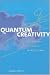 Quantum Creativity