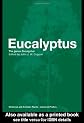 Eucalyptus: The Genus Eucalyptus (Medicinal and Aromatic Plants - Industrial Profiles)