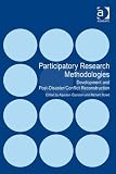 Participatory research methodologies : development and post-disaster/conflict reconstruction