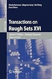 Transactions on rough sets XVI