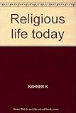 The religious life today