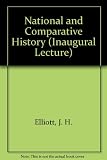 National and comparative history : an inaugural lecture delivered before the University of Oxford on 10 May 1991