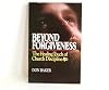 Beyond Forgiveness: Healing Touch of Church Discipline