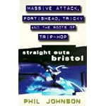 Straight Outa Bristol: Massive Attack, Portishead, Tricky and the Roots of Trip Hop book cover