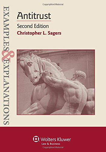 Examples & Explanations: Antitrust, Second Edition