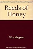 Reeds of honey