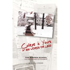 College is Yours in 600 Words or Less: The Roeper School College Handbook
