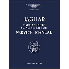 Jaguar Mk II with 3.4, 3.8, 240 & 340 Official Workshop Manual (Official Workshop Manuals)