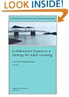 Collaborative Inquiry as a Strategy for Adult Learning: New Directions for Adult and Continuing Education (J-B ACE Single Issue ... Adult & Continuing Education)
