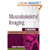 Musculoskeletal Imaging Cases (McGraw-Hill Radiology)