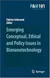 Emerging Conceptual, Ethical and Policy Issues in Bionanotechnology (Philosophy and Medicine)