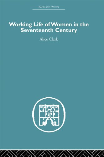 The Working Life of Women in the Seventeenth Century (Economic History)