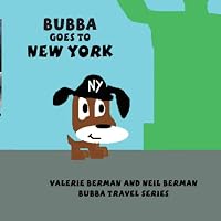 Bubba Goes to New York: Bubba Travel Series