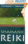 Shamanic Reiki: Expanded Ways of Work...