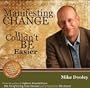 Manifesting Change: It Couldn't Be Easier
