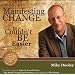 Manifesting Change: It Couldn't Be Easier