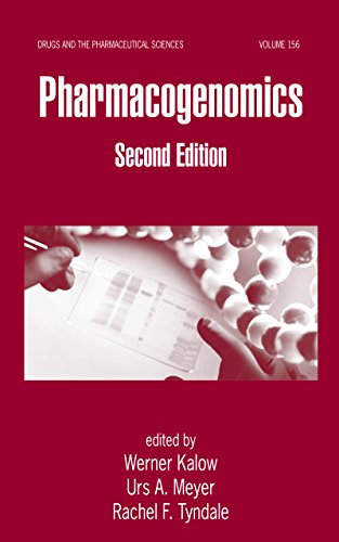 Pharmacogenomics, Second Edition (Drugs and the Pharmaceutical Sciences)