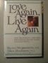 Love again, live again