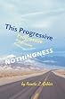 This Progressive Nothingness