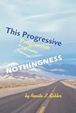 This Progressive Nothingness