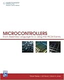 Microcontrollers: From Assembly Language to C Using the PIC24 Family, 1st Edition