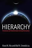Hierarchy : persistence and transformation in social formations