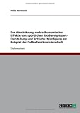 Zur Abschätzung makroökonomischer Effekte von sportlichen Großereignissen - Darstellung und kritische Würdigung am Beispiel der Fußballweltmeisterschaft