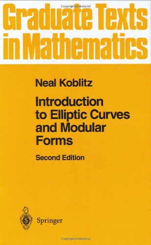 Neal I. KoblitzIntroduction to Elliptic Curves and Modular Forms (Graduate Texts in Mathematics, 97)