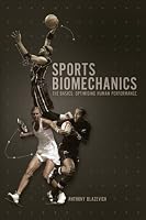 Sports Biomechanics: The Basics: Optimising Human Performance