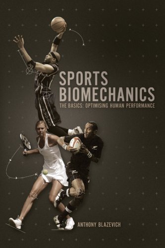 Sports Biomechanics: The Basics : Optimising Human Performance