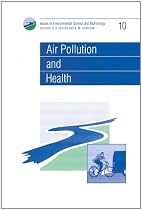Air Pollution and Health (Issues in Environmental Science and Technology)
