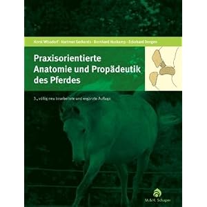 Praxisorientierte Anatomie und Prop&auml;deutik des Pferdes