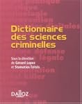 Dictionnaire des sciences criminelles
