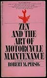 Zen and the Art of Motorcycle Maintenance