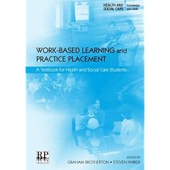 Work-based Learning and Practice Placement: A Textbook for Health and Social Care Students (Health and Social Care: Knowledge and Skills)