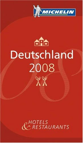 City Travel Guides Discounted  Bücher : Michelin Deutschland 2008: Der Rote Michelin-Führer. Hotel und Restaurantführer  (Michelin Guide Germany)