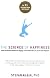 The Science of Happiness