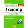 Abschlusspr�fung Deutsch: Training. Niedersachsen - Realschule 2012. 10. Schuljahr. Arbeitsheft mit separatem L�sungsheft, inkl. CD-ROM